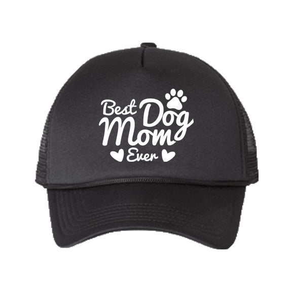 Best Dog Mom Ever Trucker Hat