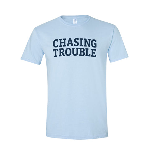 Chasing Trouble T-Shirt