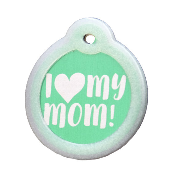I Love My Mom Collar Tags