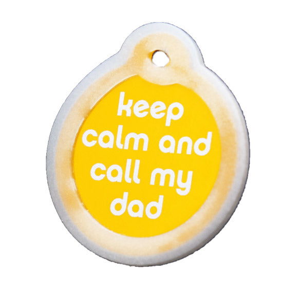 Keep Calm and Call My Dad Collar Tags