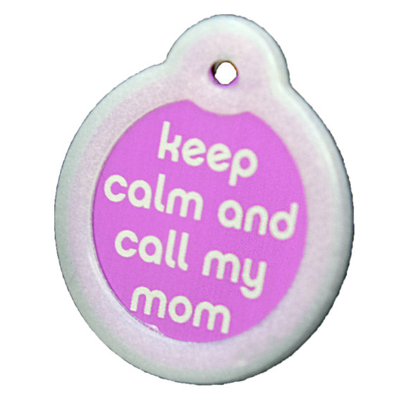 Keep Calm and Call My Mom Collar Tags