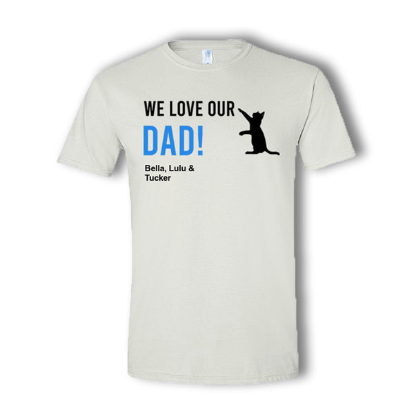 We Love Our Dad Personalized Multi Pet T-Shirt
