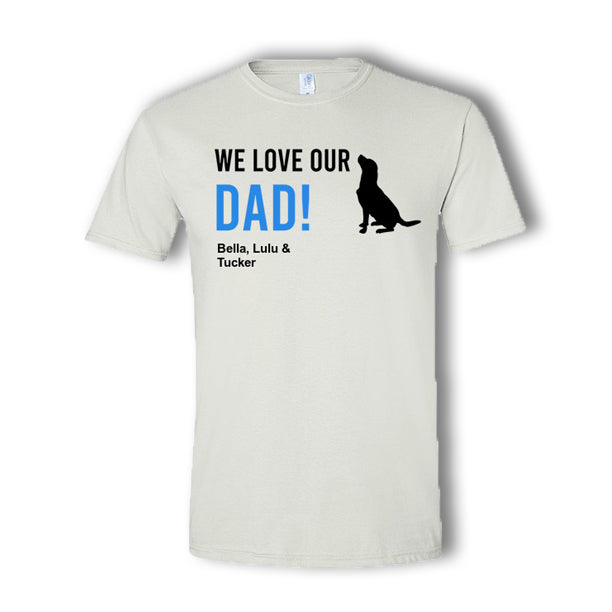 We Love Our Dad Personalized Multi Pet T-Shirt
