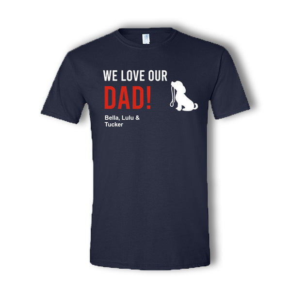 We Love Our Dad Personalized Multi Pet T-Shirt