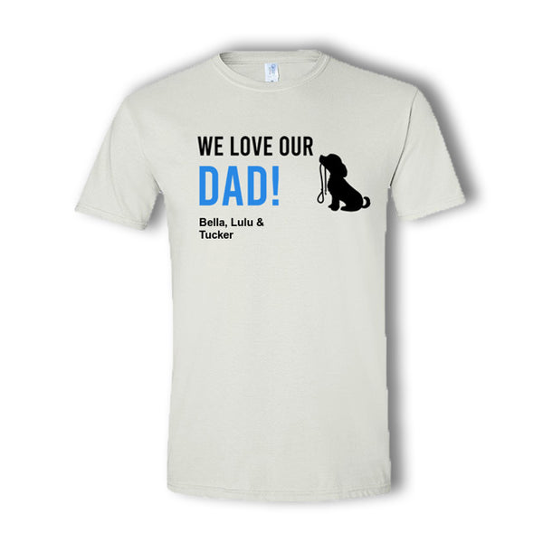 We Love Our Dad Personalized Multi Pet T-Shirt
