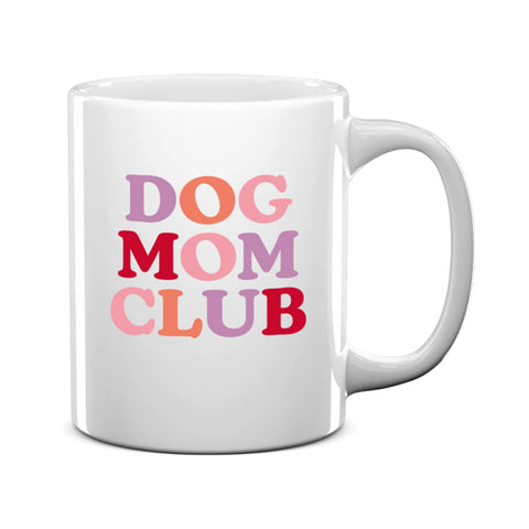 Dog Mom Club Mug