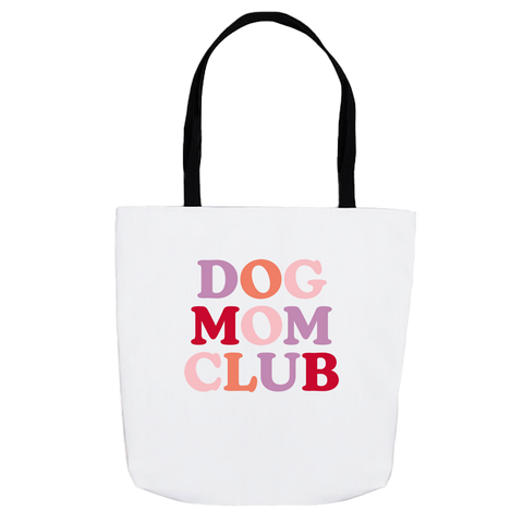 Dog Mom Club Tote Bag