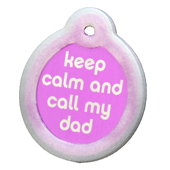 Keep Calm and Call My Dad Collar Tags