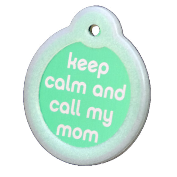 Keep Calm and Call My Mom Collar Tags