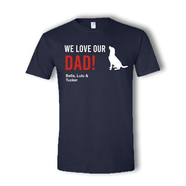 We Love Our Dad Personalized Multi Pet T-Shirt