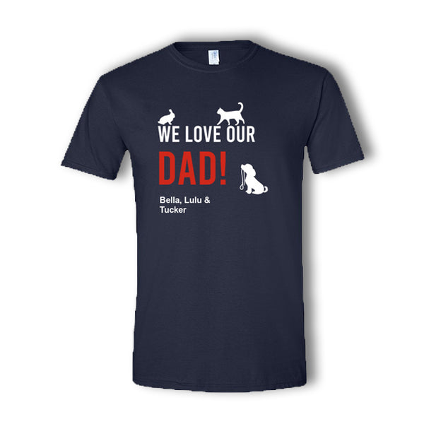 We Love Our Dad Personalized Multi Pet T-Shirt